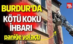 Burdur’da kötü koku ihbarı paniğe yol açtı
