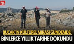 Bucak’ın Kültürel Mirası Gündemde: Binlerce Yıllık Tarihe Dokundu