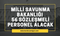 Milli Savunma Bakanlığı 56 sözleşmeli personel alacak