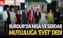 Burdur’da Nisa ve Serdar mutluluğa “evet” dedi