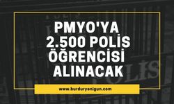 PMYO'ya 2.500 Polis Öğrencisi Alınacak