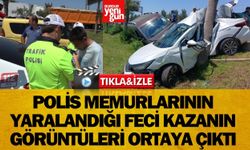 Polis memurlarının yaralandığı feci kazanın görüntüleri ortaya çıktı