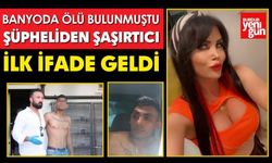 Banyoda Şüpheli Ölüm! Şüpheliden İlk İfade Geldi