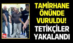Tamirhane Önünde Vuruldu! Tetikçiler Yakalandı