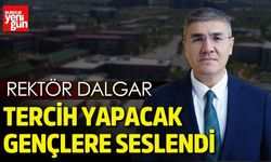 Rektör Dalgar, Tercih Yapacak Gençlere Seslendi