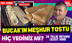 Bucak’ın Meşhur Tostu: 28 Yıllık Ustanın Lezzet Sırrı