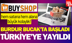 Burdur Bucak’ta Başladı, Türkiye’ye Yayıldı: Buyshop Yüzleri Güldürüyor