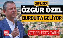 CHP Lideri Özgür Özel Burdur'a Geliyor! İşte Tarihi