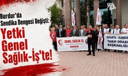 Genel Sağlık-İş Burdur’da Yetkili Sendika Oldu