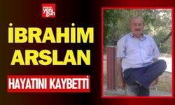 Burdur Boğaziçi Köyü’nden İbrahim Arslan Vefat Etti