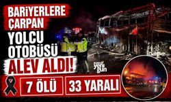 Bariyerlere çarpan yolcu otobüsü alev aldı: 7 ölü, 33 yaralı