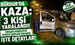 Burdur'da Kaza: 3 Yaralı! İşte Kazanın Detayları!