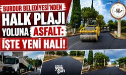 BURDUR BELEDİYESİNDEN HALK PLAJI YOLUNA ASFALT