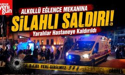 Alkollü Eğlence Mekanına Silahlı Saldırı! Yaralılar Hastaneye Kaldırıldı