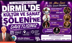 DİRMİL’DE KÜLTÜR VE SANAT ŞÖLENİ'NE DAVETLİSİNİZ