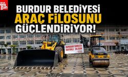 Burdur Belediyesi Araç Filosunu Güçlendiriyor