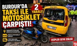 Burdur’da Taksi ile Motosiklet Çarpıştı: 2 Yaralı