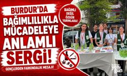 Burdur'da Bağımlılıkla Mücadeleye Anlamlı Sergi