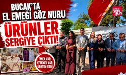 Bucak'ta El Emeği Göz Nuru Ürünler Sergiye Çıktı!