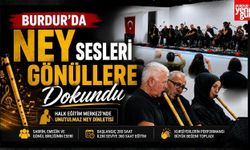 Burdur'da Ney Sesleri Gönüllere Dokundu