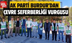 AK Parti Burdur’dan Çevre Seferberliği Vurgusu