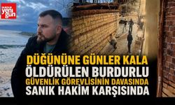 Düğününe Günler Kala Öldürülen Burdurlu Güvenlik Görevlisinin Davasında Sanık Hakim Karşısında