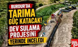 Burdur'da Tarıma Güç Katacak! Dev Sulama Projesini Yerinde İnceledi