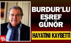 Burdurlu Eşref Güngör vefat etti