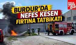 Burdur’da Nefes Kesen Fırtına Tatbikatı