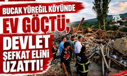 BUCAK YÜREĞİL KÖYÜNDE EV GÖÇTÜ; DEVLET ŞEFKAT ELİNİ UZATTI!