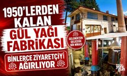 1950'lerden kalan gül yağı fabrikası binlerce ziyaretçiyi ağırlıyor
