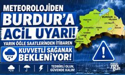 METEOROLOJİDEN BURDUR'A ACİL UYARI
