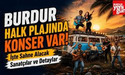 Burdur Halk Plajında Konser Var! İşte Sahne Alacak Sanatçılar ve Detaylar
