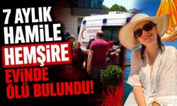 7 Aylık Hamile Hemşire Evinde Ölü Bulundu!