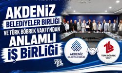 Akdeniz Belediyeler Birliği ve Türk Böbrek Vakfı'ndan anlamlı iş birliği