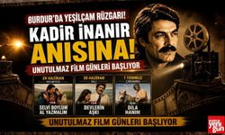 Burdur'da Kadir İnanır Anısına Yeşilçam Geceleri Başlıyor