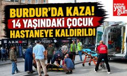 Burdur'da Kaza! 14 Yaşındaki Çocuk Hastaneye Kaldırıldı