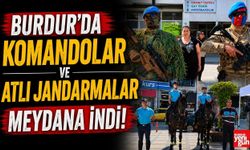 Burdur’da Komandolar ve Atlı Jandarmalar Meydana İndi