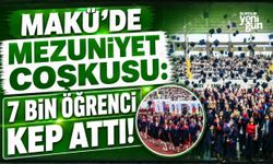 MAKÜ’DE MEZUNİYET COŞKUSU: 7 BİN ÖĞRENCİ KEP ATTI!