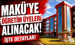 MAKÜ'ye Öğretim Üyeleri Alınacak! İşte Detaylar!