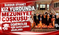 BURDUR DİYANET KIZ YURDUNDA MEZUNİYET COŞKUSU