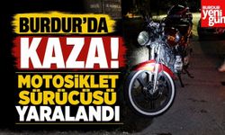 Burdur’da Kaza! Motosiklet Sürücüsü Yaralandı