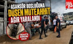Asansör Boşluğuna Düşen Müteahhit Ağır Yaralandı