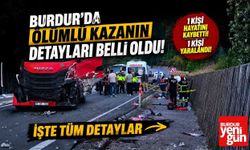 Burdur'daki Ölümlü Kazanın Detayları Belli Oldu! Kazayla İlgili İnceleme Başlatıldı