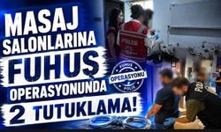 Masaj salonlarına fuhuş operasyonunda 2 tutuklama