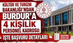 BURDUR'A 4 KİŞİLİK PERSONEL KADROSU