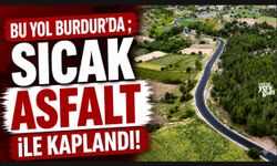 BURDUR'DA 4 KM SICAK ASFALT ÇALIŞMASI TAMAMLANDI