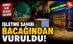 İşletme sahibi bacağından vuruldu