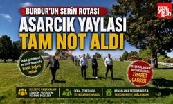 Burdur'un Serin Rotası Asarcık Yaylası Tam Not Aldı