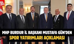 MHP Burdur İl Başkanı Mustafa Gün’den Spor Yatırımları Açıklaması